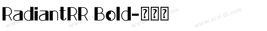 RadiantRR Bold字体转换
